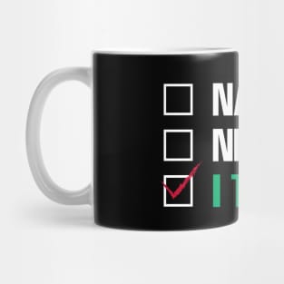 Naughty, Nice, I Tried Mug